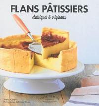 Flans pâtissiers : classiques et originaux