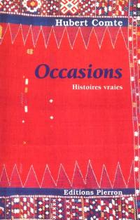 Occasions : histoires vraies