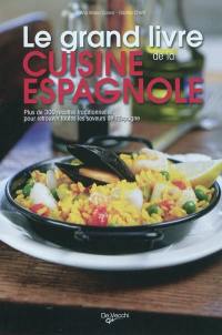 Le grand livre de la cuisine espagnole : avec 60 recettes originales du restaurant Casa Paco