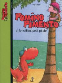 Pomino Pimento. Vol. 6. Pomino Pimento et le vaillant petit pirate