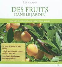Des fruits dans le jardin : cultiver des fruits sains en pot ou au jardin