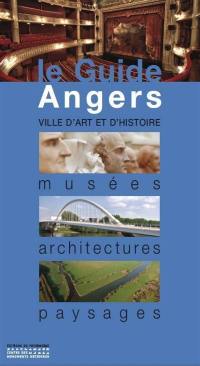 Angers : musées, architectures, paysages