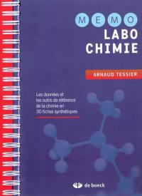 Mémo labo chimie : les données et les outils de référence de la chimie en 30 fiches synthétiques