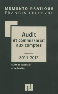 Audit et commissariat aux comptes 2009-2010 : guide de l'auditeur et de l'audité