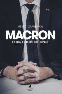 Macron : la trajectoire du prince