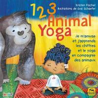 1 2 3 animal yoga : je m'amuse et j'apprends les chiffres et le yoga en compagnie des animaux