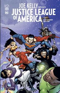 Joe Kelly présente Justice league of America. Vol. 2. L'épreuve du feu