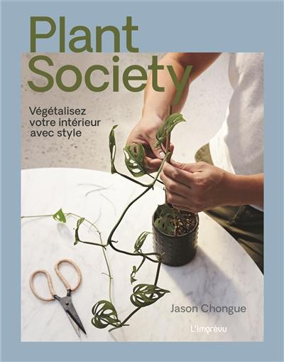Plant society : végétalisez votre intérieur avec style