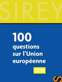 100 questions sur l'Union européenne