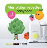 Mes p'tites recettes Babycook : 7-8 mois