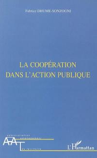 La coopération dans l'action publique : de l'injonction du faire ensemble à l'exigence de commun