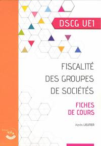 Fiscalité des groupes de sociétés, DSCG UE1 : fiches de cours