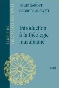 Introduction à la théologie musulmane : essai de théologie comparée