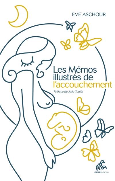 Les mémos illustrés de l'accouchement : 170 fiches pratiques