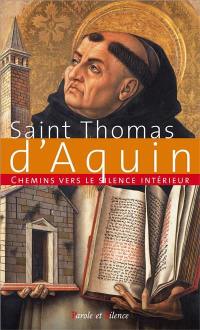 Chemins vers le silence intérieur avec saint Thomas d'Aquin