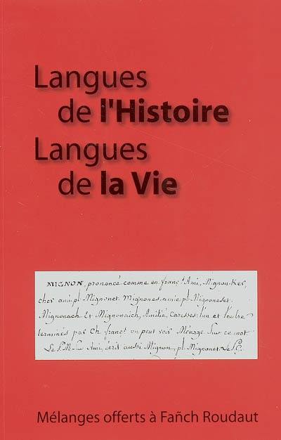 Langues de l'histoire, langues de la vie : mélanges offerts à Fanch Roudaut