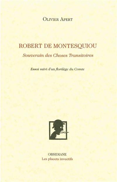 Robert de Montesquiou : souverain des choses transitoires : essai