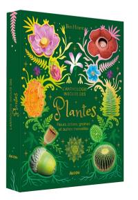 L'anthologie insolite des plantes : fleurs, arbres, graines et autres merveilles