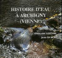 Histoire d'eau à Archigny (Vienne)