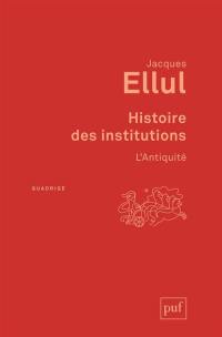 Histoire des institutions. L'Antiquité