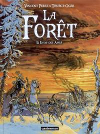 La forêt. Vol. 2. Le logis des âmes