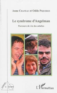 Le syndrome d'Angelman : parcours de vie des adultes