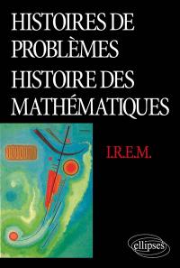 Histoire de problèmes, histoire des mathématiques