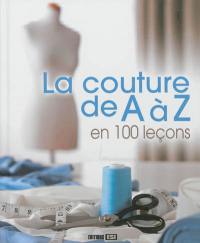 La couture de A à Z en 100 leçons
