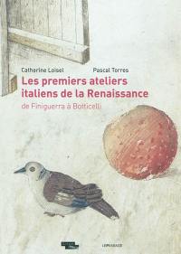 Les premiers ateliers italiens de la Renaissance : de Finiguerra à Botticelli : exposition, Paris, Musée du Louvre, du 7 juillet au 10 octobre 2011