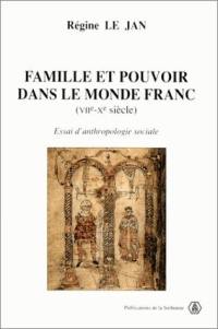 Famille et pouvoir dans le monde franc (VIIe-Xe siècle) : essai d'anthropologie sociale