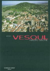Voir Vesoul, Haute-Saône