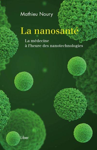 La nanosanté : médecine à l'heure des nanotechnologies