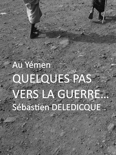 Au Yémen : quelques pas vers la guerre...