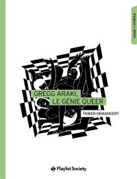 Gregg Araki, le génie queer