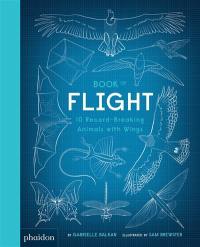 Book of flight : 10 record-breaking animals with wings