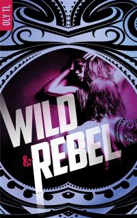 Wild & rebel. Vol. 1