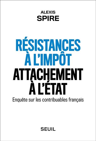 Résistances à l'impôt, attachement à l'Etat : enquête sur les contribuables français