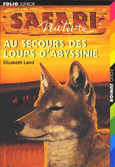 Safari nature. Vol. 5. Au secours des loups d'Abyssinie