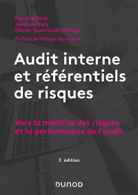 Audit interne et référentiels de risques : vers la maîtrise des risques et la performance de l'audit