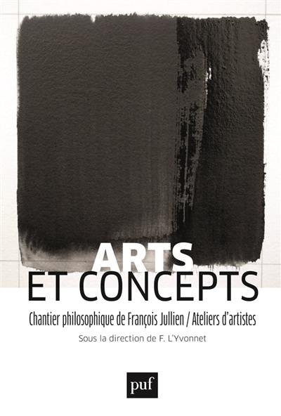 Art et concepts : chantier philosophique de François Jullien-ateliers d'artistes