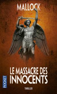 Chroniques barbares : les enquêtes d'Amédée Mallock. Vol. 2. Le massacre des innocents