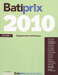 Bâtiprix 2010. Vol. 2. Equipements techniques