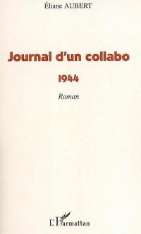 Journal d'un collabo : 1944
