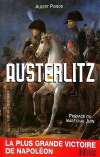 Austerlitz : la plus grande victoire de Napoléon
