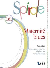 Spirale, n° 101. Maternité blues