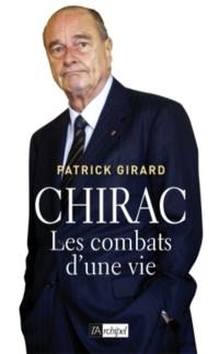 Chirac : les combats d'une vie