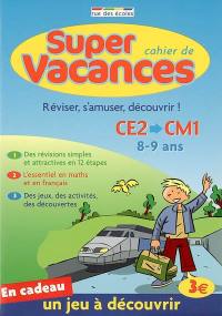 Super cahier de vacances CE2-CM1, 8-9 ans : réviser, s'amuser, découvrir !