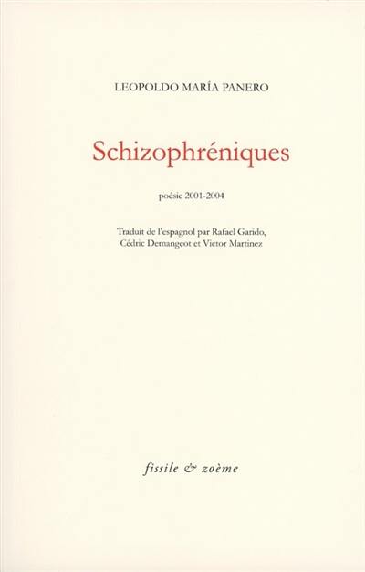 Schizophréniques : poésie 2001-2004