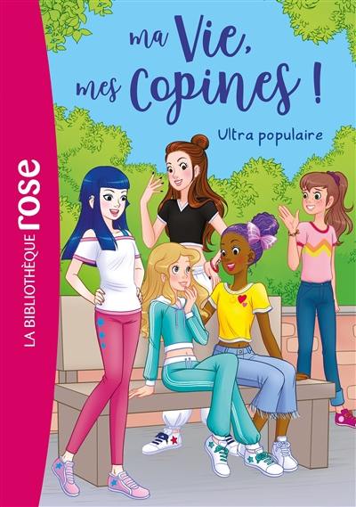 Ma vie, mes copines !. Vol. 22. Ultra populaire