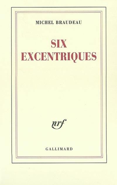 Six excentriques